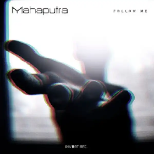 Mahaputra - Follow Me